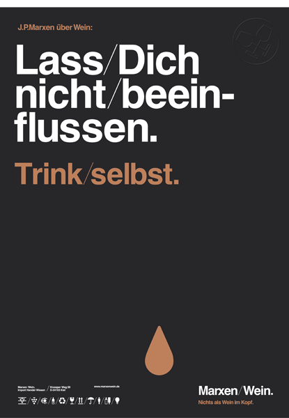 Lass dich nicht beeinflussen, trink selbst! 